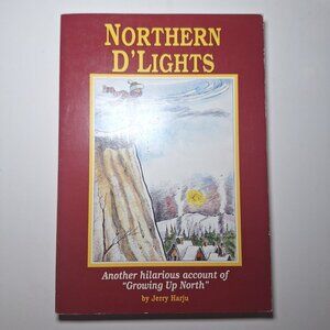 Northern D'Lights Jerry Harju‎ 1994 Michigan Upper Peninsula Growing Up North